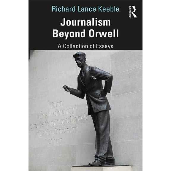 Journalism Beyond Orwell, (Paperback)