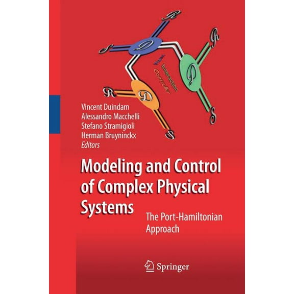 Modeling and Control of Complex Physical Systems: The Port-Hamiltonian Approach, (Paperback)