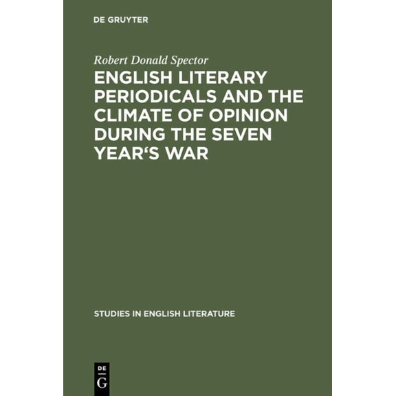 Studies in English Literature English Literary Periodicals and the Climate of Opinion During the Seven Year's War, Book 34, (Hardcover)