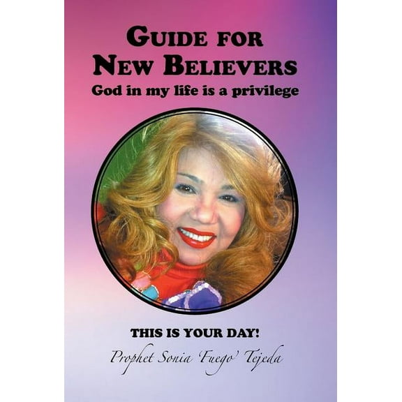 Guide for New Believers: God in My Life Is a Privilege (Hardcover)