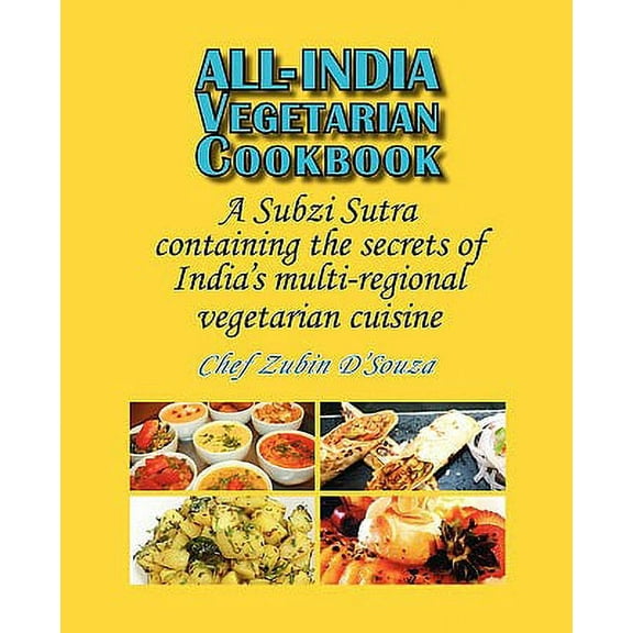 All-India Vegetarian Cookbook : A Subzi Sutra containing the secrets of India's vegetarian cuisine (Paperback)