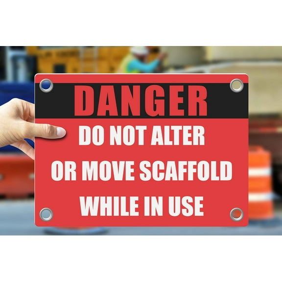DO NOT ALTER OR MOVE SCAFFOLD WHILE IN USE | Warning Notice Caution Danger 3mm PVC Sign