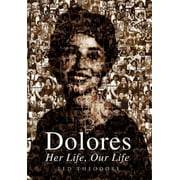 Dolores - Her Life, Our Life (Hardcover)