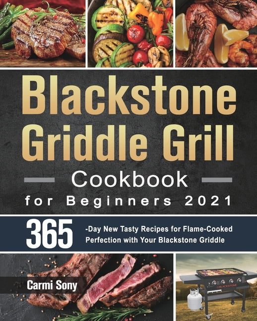 Blackstone Griddle Grill Cookbook for Beginners 2021 365Day New