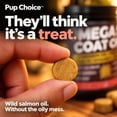 thumbnail image 4 of Pup Choice Omega 3 & 6 Skin & Coat Chews for Dogs with Wild Salmon Oil, Biotin & Zinc – Supports Healthy Skin, Shiny Coat & Shedding, Salmon Flavor, 140 Count, 4 of 11