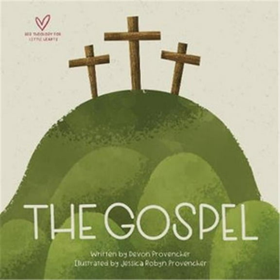 Crossway Books The Gospel - Big Theology for Little Hearts - Feb 2020