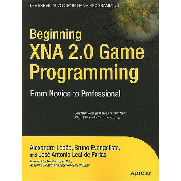 Expert's Voice in Game Programming Beginning Xna 2.0 Game Programming: From Novice to Professional, (Paperback)