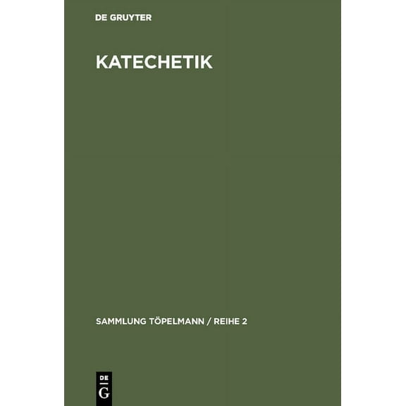 Sammlung Töpelmann / Reihe 2 Katechetik, Book 1, (Hardcover)
