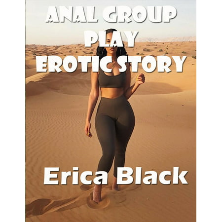 Anal Group Play Erotic Story - eBook