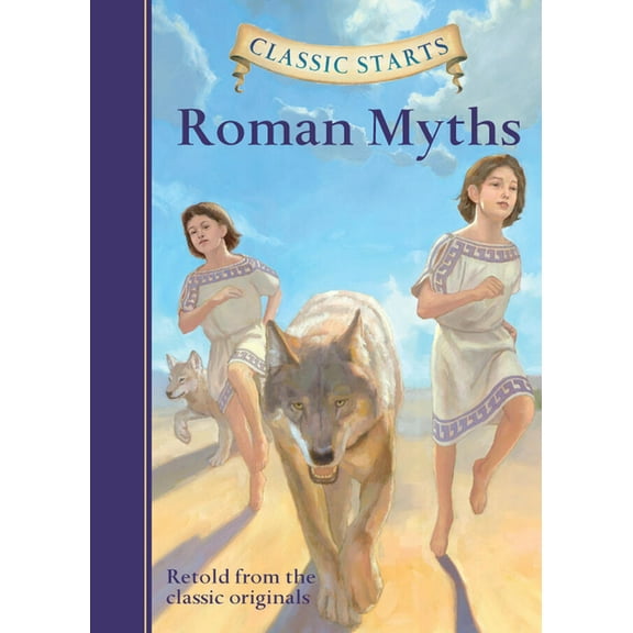 Classic Starts(r) Classic Starts(r) Roman Myths, (Hardcover)