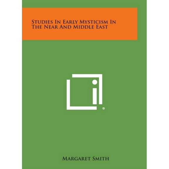 Studies in Early Mysticism in the Near and Middle East (Hardcover)