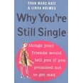 thumbnail image 1 of Why You're Still Single, Linda Holmes, Evan Marc Katz Paperback, 1 of 1