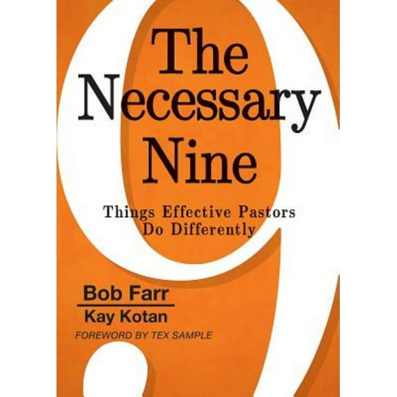 The Necessary Nine: Things Effective Pastors Do Differently, (Paperback)