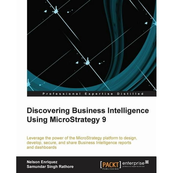 Discovering Business Intelligence Using Microstrategy 9, (Paperback)