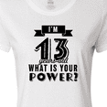 thumbnail image 4 of Inktastic I'm 13 Years Old What is Your Power Women's T-Shirt, 4 of 5