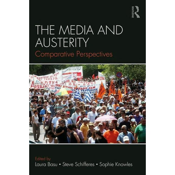 The Media and Austerity: Comparative perspectives, (Paperback)