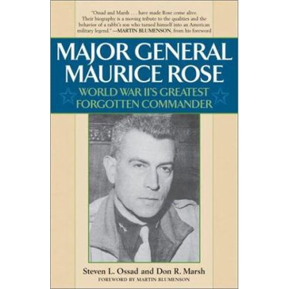 Pre-Owned Major General Maurice Rose: World War II's Greatest Forgotten Commander (Hardcover) 0878333088 9780878333080