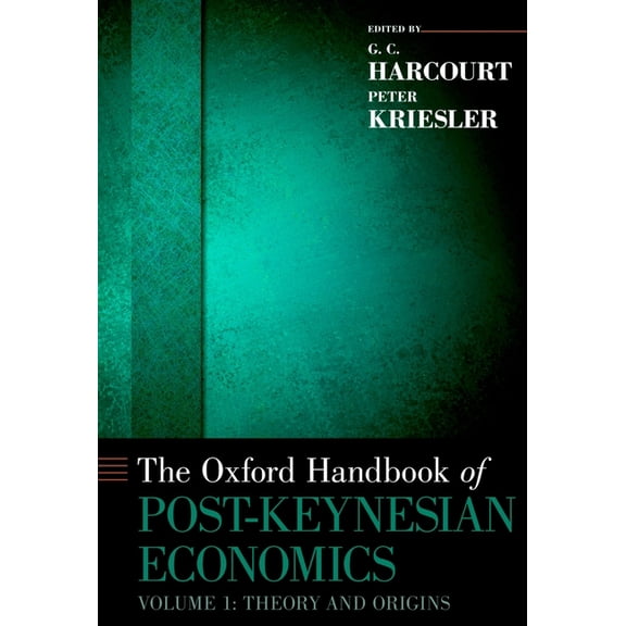 Oxford Handbooks Oxford Handbook of Post-Keynesian Economics, Volume 1: Critiques and Methodology, (Hardcover)