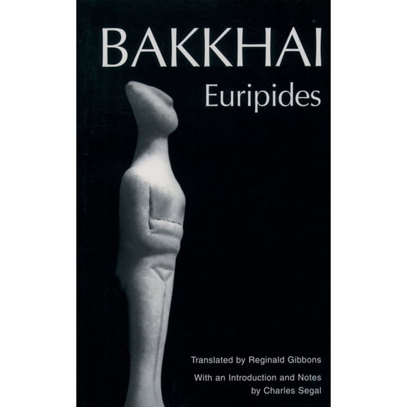 Greek Tragedy in New Translations Bakkhai: Euripides, (Paperback)