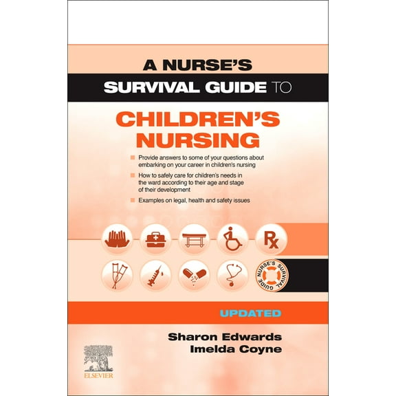 A Nurse's Survival Guide to Children's Nursing - Updated Edition