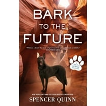 A Chet & Bernie Mystery: Bark to the Future : A Chet & Bernie Mystery (Series #13) (Paperback)