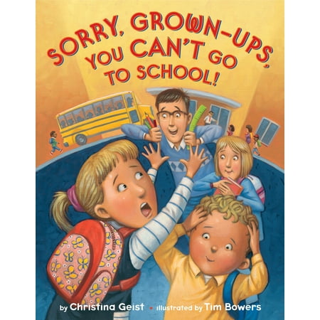 Sorry, Grown-Ups, You Can't Go to School!