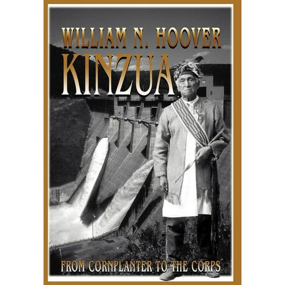 Kinzua: From Cornplanter to the Corps (Hardcover)