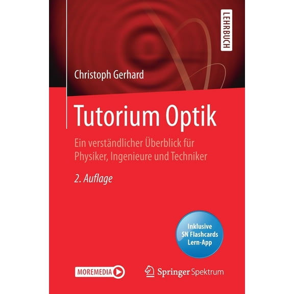 Tutorium Optik: Ein VerstÃ¤ndlicher Ãberblick FÃ¼r Physiker, Ingenieure Und Techniker, (Paperback)