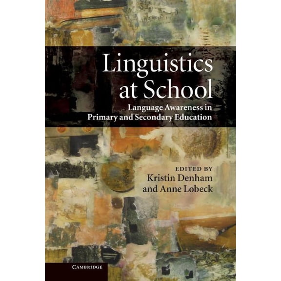 Linguistics at School: Language Awareness in Primary and Secondary Education, (Hardcover)