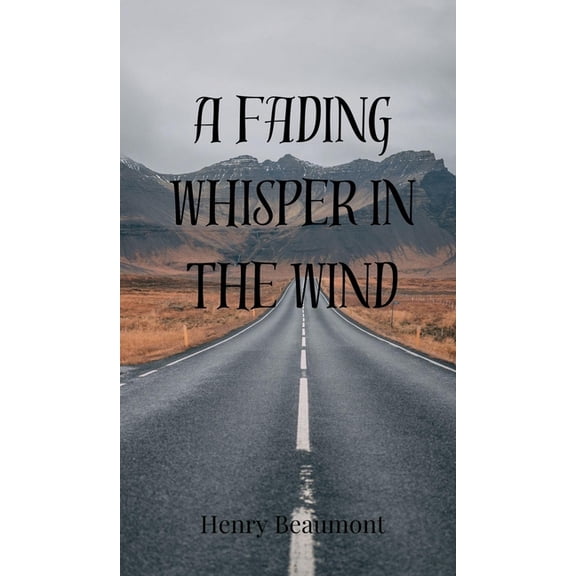 A Fading Whisper in the Wind, (Hardcover)