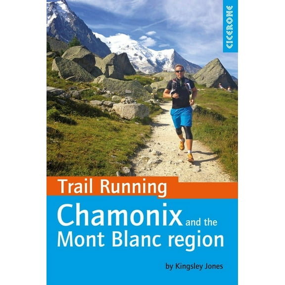 Trail Running - Chamonix and the Mont Blanc Region (Paperback)
