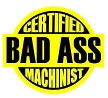 MACHINIST Certified Bad Ass Hard Hat Decals Funny Helmet Stickers 2 PACK 