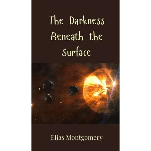 The Darkness Beneath the Surface, (Hardcover)