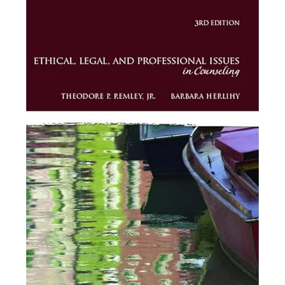 Pre-Owned Ethical, Legal, and Professional Issues in Counseling (3rd Edition) (Paperback) 0137016719 9780137016716