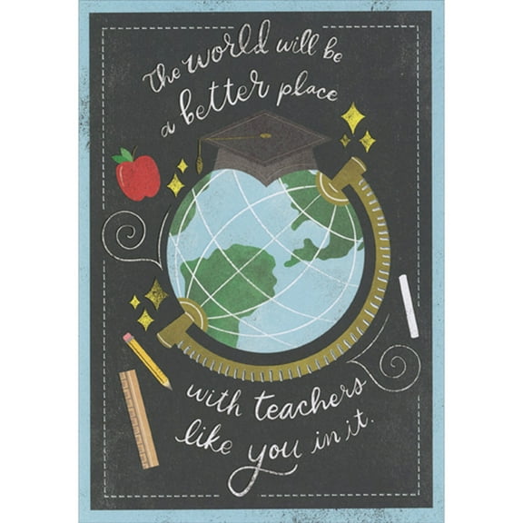 Designer Greetings The World Will Be a Better Place with Teachers Like You Graduation Congratulations Card for New Teacher