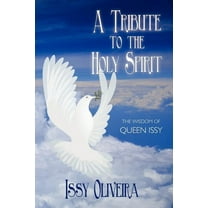 A Tribute to the Holy Spirit (Paperback)