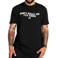 thumbnail image 1 of Camisetas divertidas de chistes de jerga geek, camisetas unisex suaves de algodón con cuello redondo, talla UE, "Don't Bully Me I'll Come", manga de algodón, nuevas, 1 of 6
