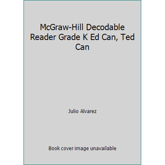 Pre-Owned McGraw-Hill Decodable Reader Grade K Ed Can, Ted Can (Paperback) 002202249X 9780022022495