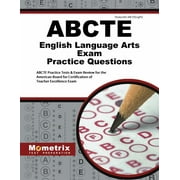 Abcte English Language Arts Exam Practice Questions : Abcte Practice Tests & Exam Review for the American Board for Certification of Teacher Excellence Exam (Paperback)