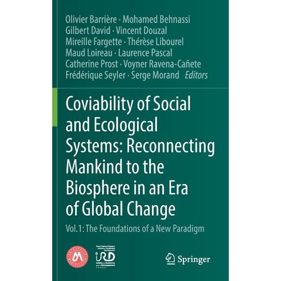 Coviability of Social and Ecological Systems: Reconnecting Mankind to the Biosphere in an Era of Global Change: Vol.1: T, (Hardcover)
