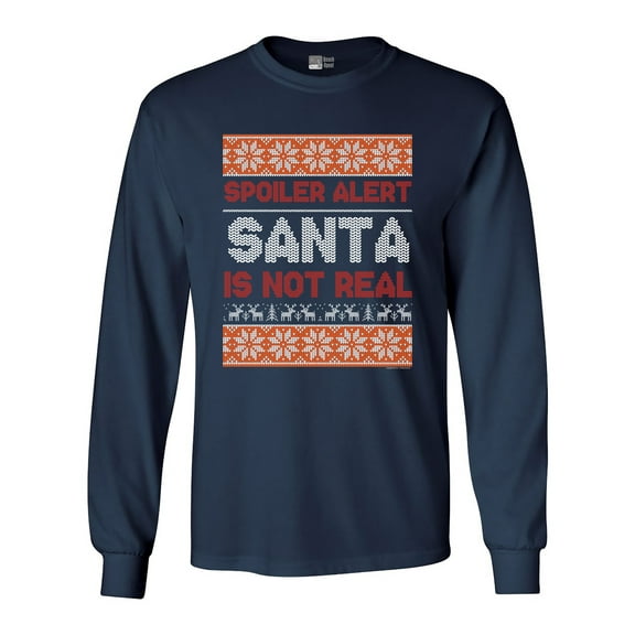 Long Sleeve Adult T-Shirt Spoiler Alert Santa Is Not Real Christmas Holiday Funny DT
