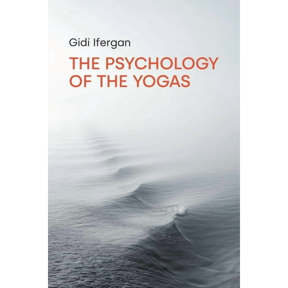 The Psychology of the Yogas, (Paperback)