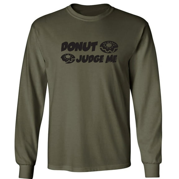 Donut Judge Me Adult Long Sleeve T-shirt