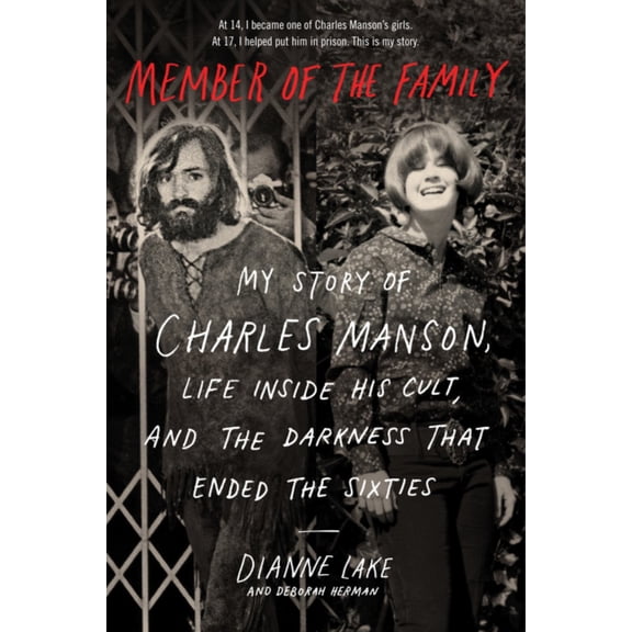 MEMBER OF THE FAMILY: MY STORY OF CHARLES MANSON,