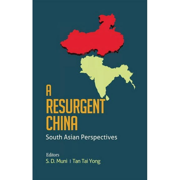 A Resurgent China: South Asian Perspectives, (Paperback)