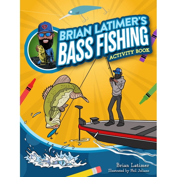 Color and Learn Brian Latimer's Bass Fishing Activity Book, (Paperback)