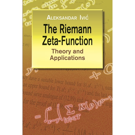 Dover Books on Mathematics The Riemann Zeta-Function: Theory and Applications, (Paperback)