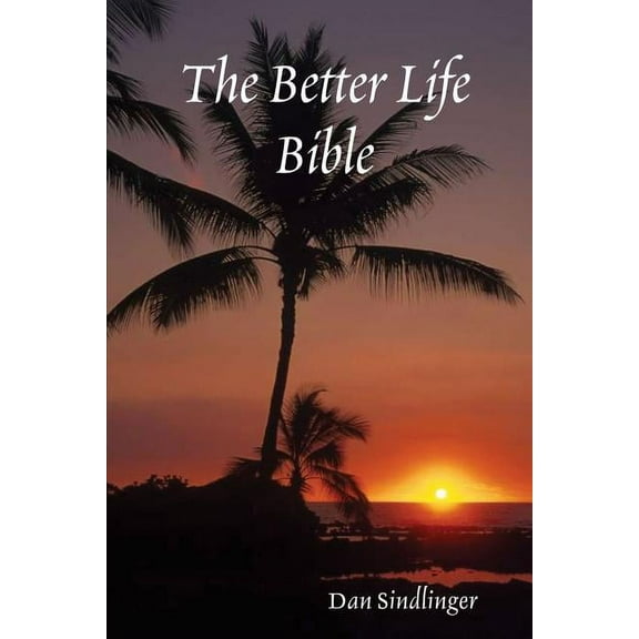 The Better Life Bible, (Paperback)