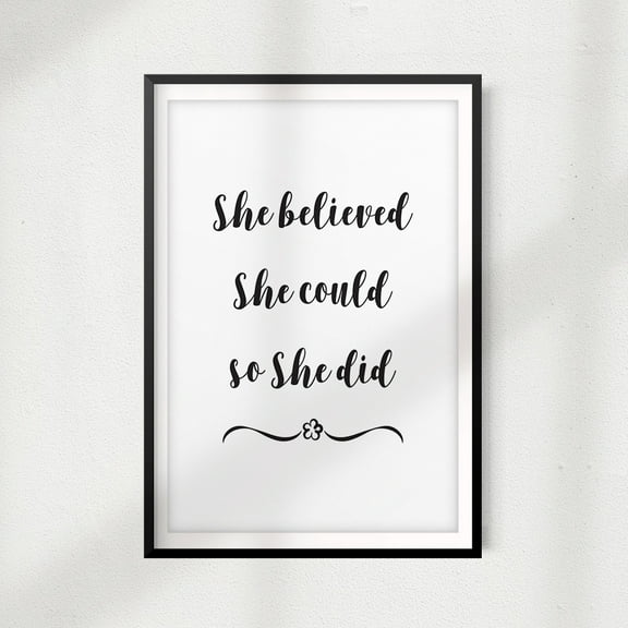 Signs ByLITA She Believed She Could So She Did 5" x 7" UNFRAMED Print Home Décor, Quote Wall Art