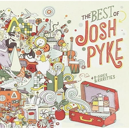 Best Of Josh Pyke / B-Sides & Rarities (CD) (Best Of The B Sides)